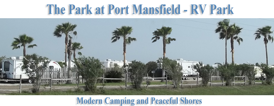The Park at Port Mansfield